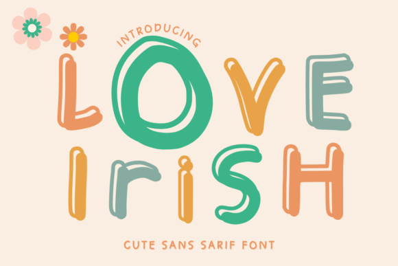 Love Irish: A Versatile Sans Serif Font for Campaign Creatives
