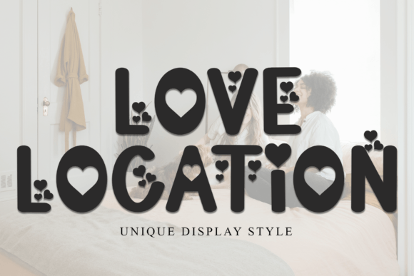 Love Location: A Sweet Font for Romantic Branding Projects
