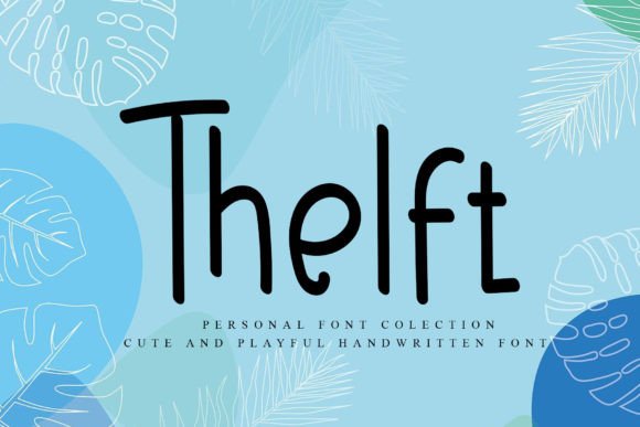 Thelft: A Cute and Friendly Sans Serif Font for Creative Projects